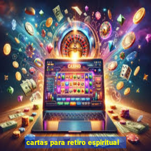 cartas para retiro espiritual